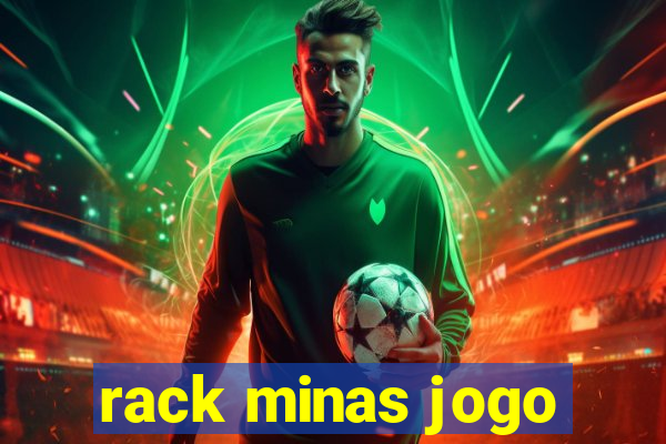 rack minas jogo